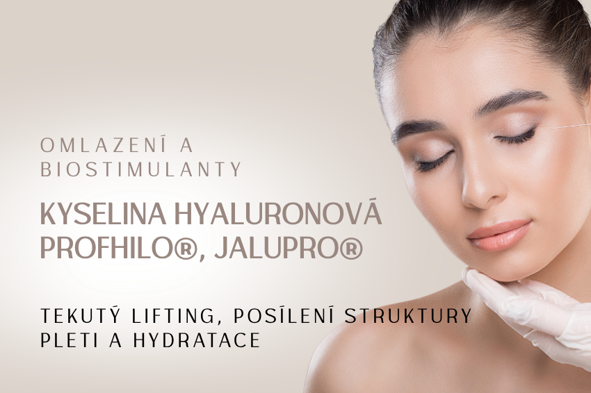 Omlazení kyselinou hyaluronovou – Profhilo® , Jalupro®