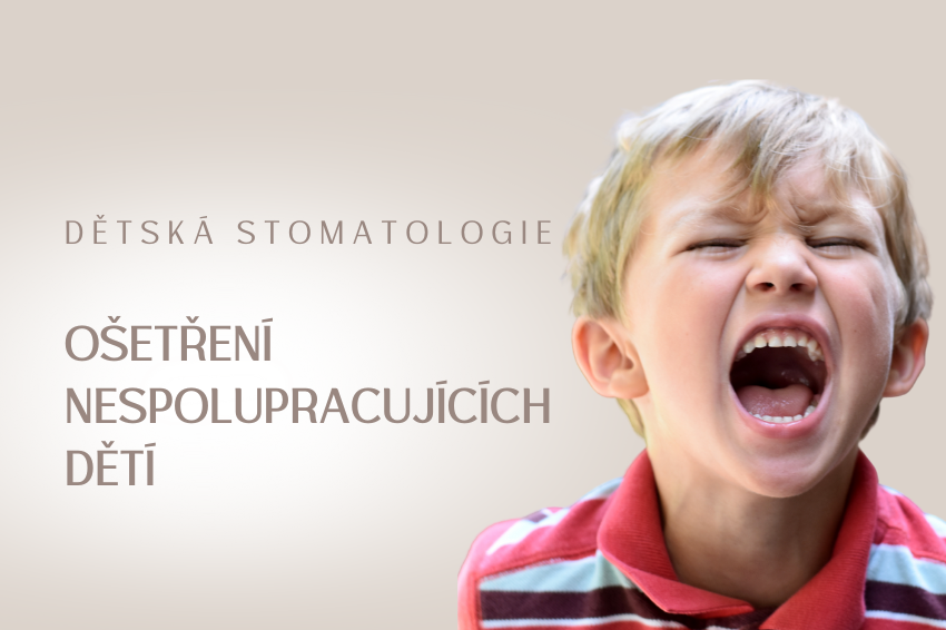 Ošetření nespolupracujících dětí